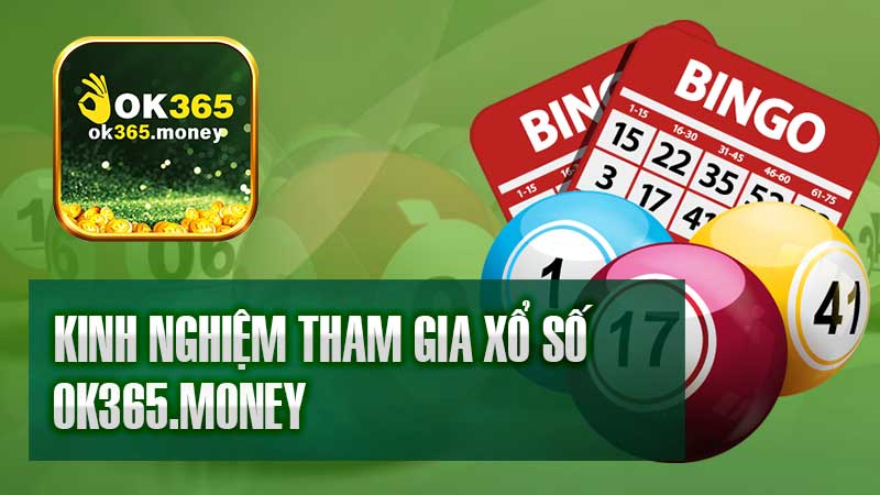 Kinh nghiệm tham gia xổ số nhanh hiệu quả 